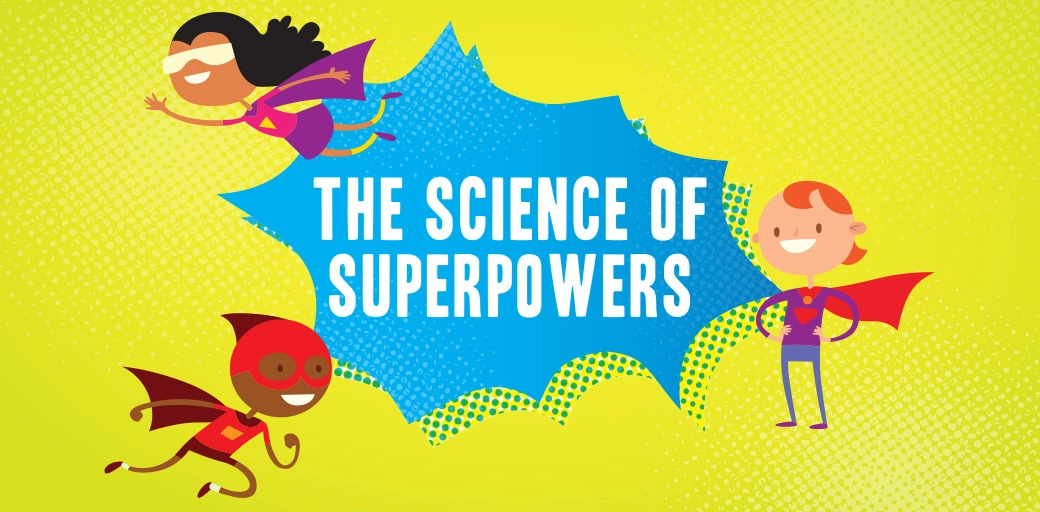 The Science of Superpowers