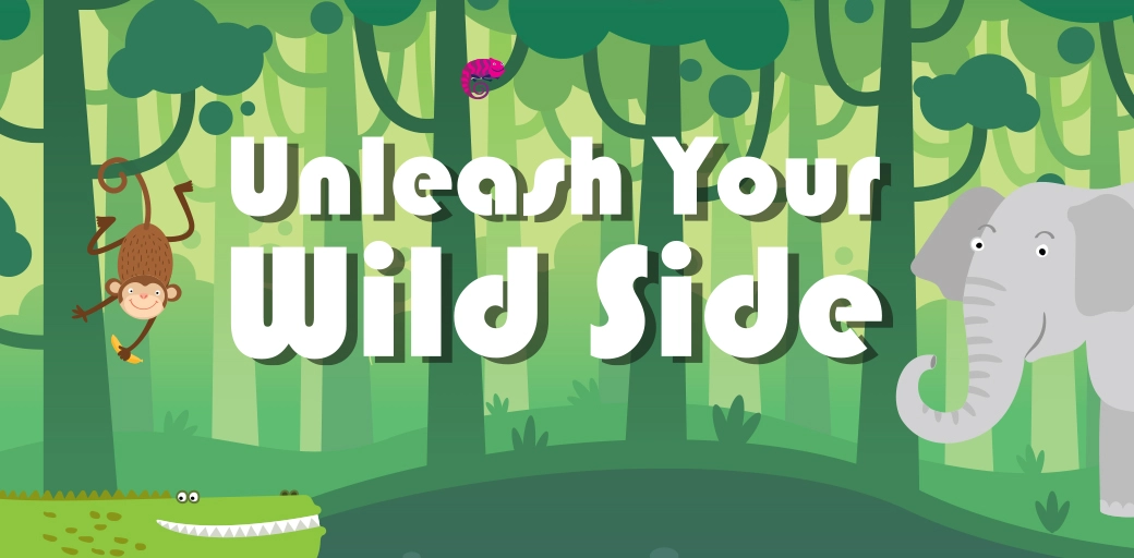 Unleash Your Wild Side